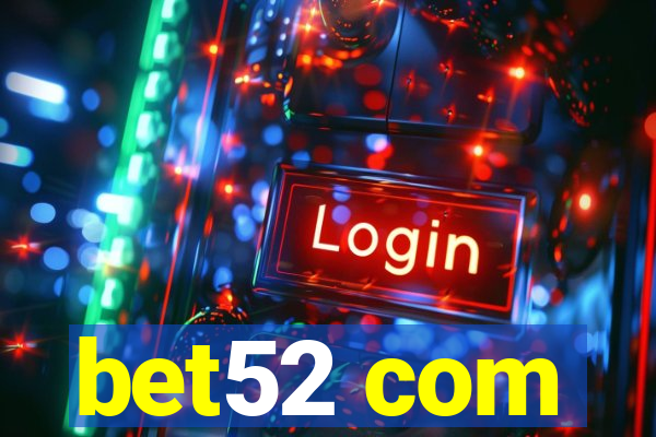 bet52 com